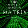 The Mugen Museum Matrix Screenpack (Original)