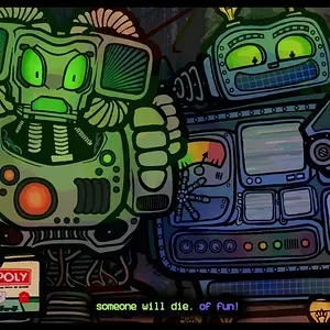 Someone will die... Of Fun!